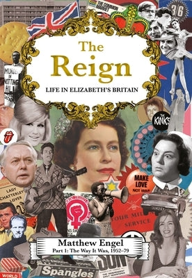 The Way It Was: Life in Elizabeth's Britain, 1952-1979 Paperback Atlantic Books (UK)