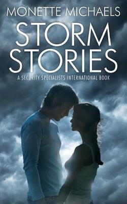 Storm Stories: A Security Specialists International Book Paperback Createspace Independent Publishing Platform