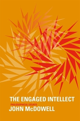Engaged Intellect: Philosophical Essays Paperback Harvard University Press