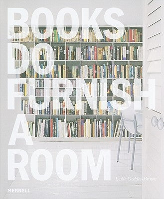 Books Do Furnish a Room by Geddes-Brown, Leslie