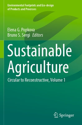 Sustainable Agriculture: Circular to Reconstructive, Volume 1 Paperback Springer