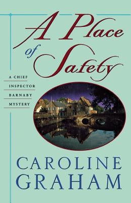 A Place of Safety: A Chief Inspector Barnaby Novel Paperback St. Martin's Griffin