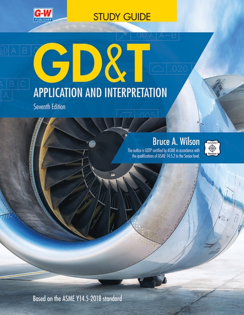 Gd&t: Application and Interpretation Paperback Goodheart-Wilcox Publisher