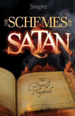 The Schemes of Satan: The Devil's Playbook Paperback Principles to Live by