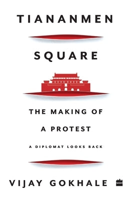 Tiananmen Square: The Making of a Protest Paperback HarperCollins India