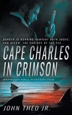 Cape Charles in Crimson: A Brandon Hall Mystery Paperback Ckn Christian Publishing