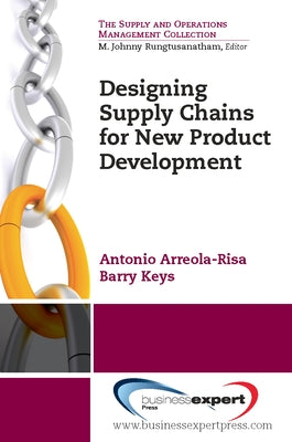 Designing Supply Chains for New Product Development Paperback Business Expert Press