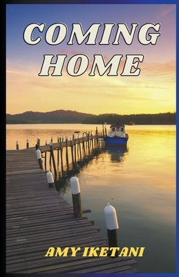 Coming Home Paperback Amy Iketani