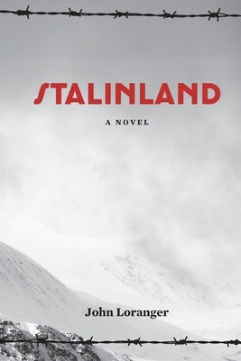 Stalinland by Loranger, John