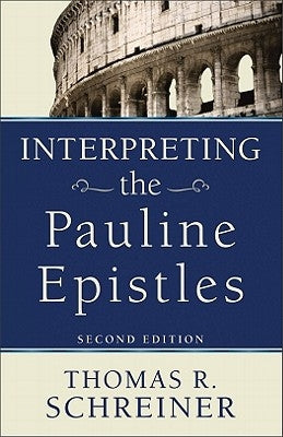 Interpreting the Pauline Epistles Paperback Baker Academic