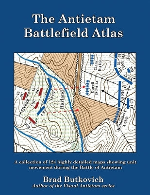 The Antietam Battlefield Atlas Paperback Historic Imagination LLC