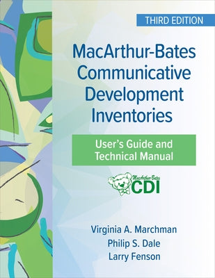 Macarthur-Bates Communicative Development Inventories User's Guide and Technical Manual Paperback Brookes Publishing Company