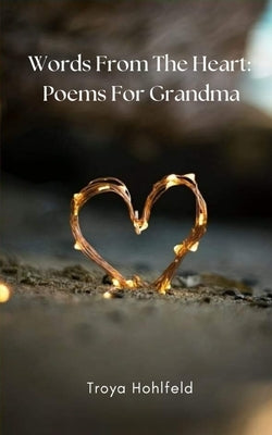 Words From The Heart: Poems For Grandma Paperback Libresco Feeds Private Limited