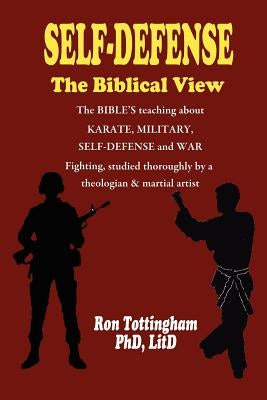 Self-Defense, the Biblical View Paperback Faithful Life Publishers