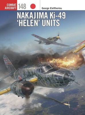 Nakajima Ki-49 'Helen' Units Paperback Osprey Publishing (UK)