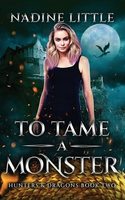 To Tame a Monster: A Dragon Shifter Paranormal Romance Paperback Little Publishing