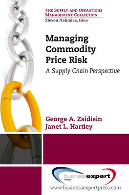 Managing Commodity Price Risk: A Supply Chain Perspective Paperback Business Expert Press