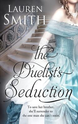 The Duelist's Seduction Paperback Lauren Smith
