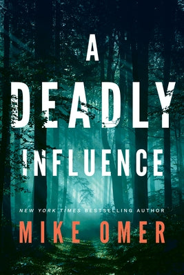 A Deadly Influence by Omer, Mike