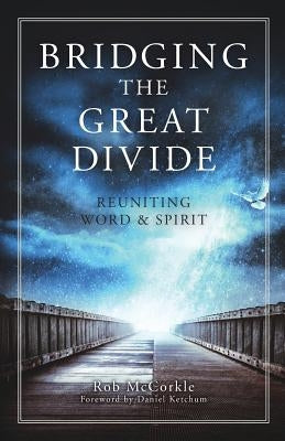 Bridging the Great Divide Paperback Xulon Press