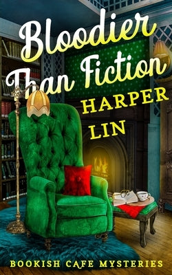 Bloodier Than Fiction: A Bookish Cafe Mystery Paperback Harper Lin Books