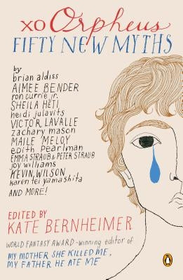 Xo Orpheus: Fifty New Myths Penguin Books