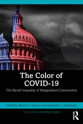 The Color of Covid-19: The Racial Inequality of Marginalized Communities Paperback Routledge