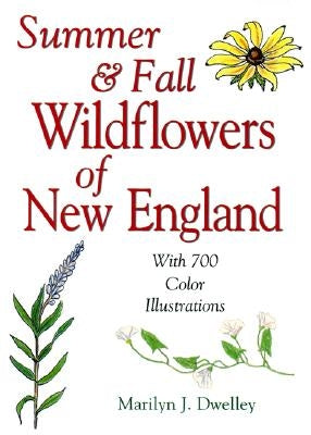 Summer & Fall Wildflowers of New England Paperback Down East Books