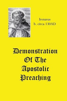 Demonstration Of The Apostolic Preaching Paperback Createspace Independent Publishing Platform