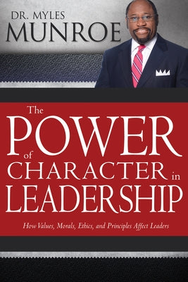 Paperback book titled "The Power of Character in Leadership" by Whitaker House, featuring a cover with a leadership theme and inspiring design.
