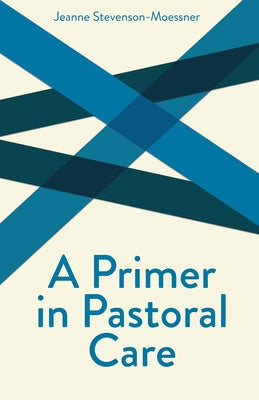 A Primer on Pastoral Care Paperback Fortress Press