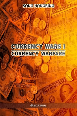 Currency Wars I: Currency Warfare Paperback Omnia Veritas Ltd