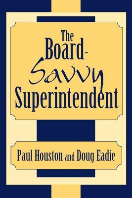 The Board-Savvy Superintendent Paperback R & L Education