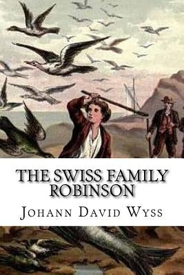 The Swiss Family Robinson Paperback Createspace Independent Publishing Platform