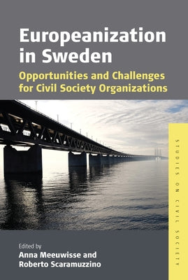 Europeanization in Sweden: Opportunities and Challenges for Civil Society Organizations Paperback Berghahn Books