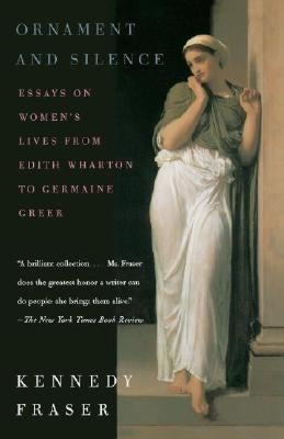 Ornament and Silence: Essays on Women's Lives from Edith Wharton to Germaine Greer Paperback Vintage