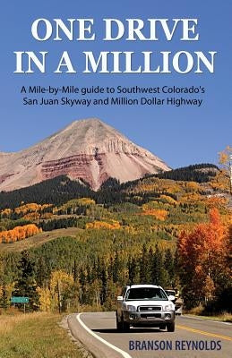 One Drive in a Million: A Mile-by-Mile guide to Southwest Colorado's San Juan Skyway and Million Dollar Highway Paperback Ebookit.com