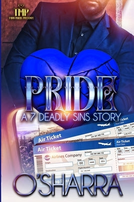 Pride: A 7 Deadly Sins Story Paperback Independently Published
