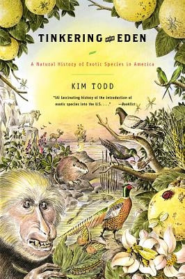 Tinkering with Eden: A Natural History of Exotic Species in America Paperback W. W. Norton & Company