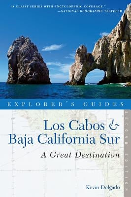 Explorer's Guide Los Cabos & Baja California Sur: A Great Destination Paperback Countryman Press
