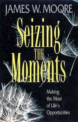 Seizing the Moments Paperback Dimensions for Living