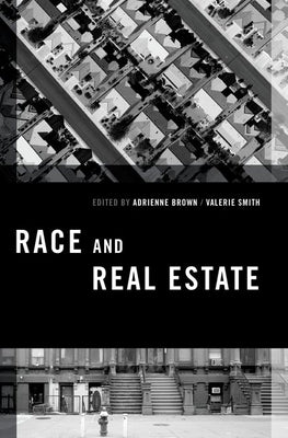 Race and Real Estate Paperback Oxford University Press, USA