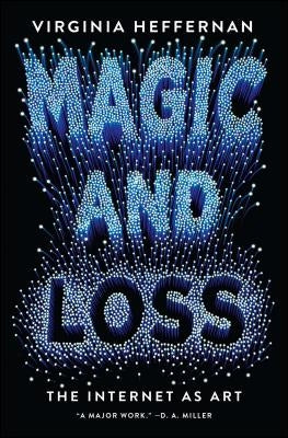 Magic and Loss: The Internet as Art Paperback Simon & Schuster