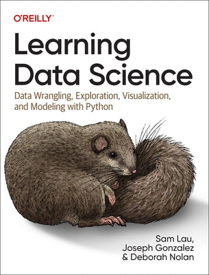 Learning Data Science: Data Wrangling, Exploration, Visualization, and Modeling with Python Paperback O'Reilly Media