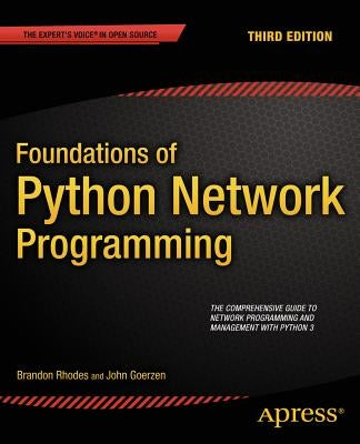 Foundations of Python Network Programming Paperback Apress
