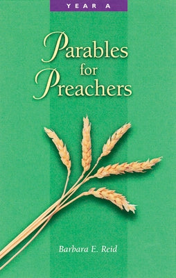 Parables for Preachers: Year A Paperback Liturgical Press