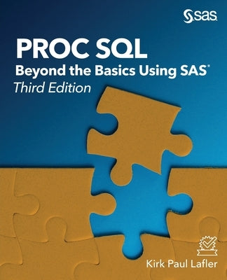 Proc SQL: Beyond the Basics Using SAS, Third Edition Paperback SAS Institute