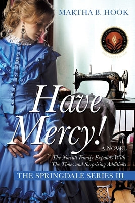 Have Mercy!: A Novel The Springdale Series III Expect Surprises As The Springdale Saga Continues Paperback Xulon Press