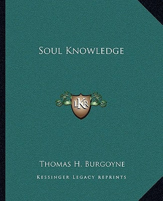 Soul Knowledge Paperback Kessinger Publishing