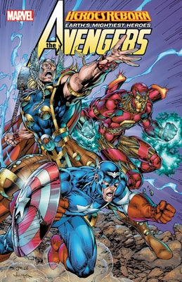 Heroes Reborn: Avengers by Liefeld, Rob